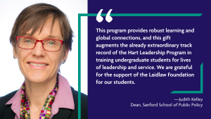 Image of Dean Judith Kelley next to a quote about the Laidlaw Scholars Program