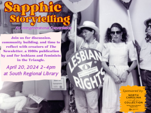 A flyer for Sapphic Storytelling: An Intergenerational Conversation showing a black and white photo of Lesbian organizers from the 70s and 80s holding a sign that reads "Lesbian Rights"